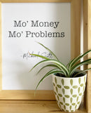 Mo' Problems Art Print TCP