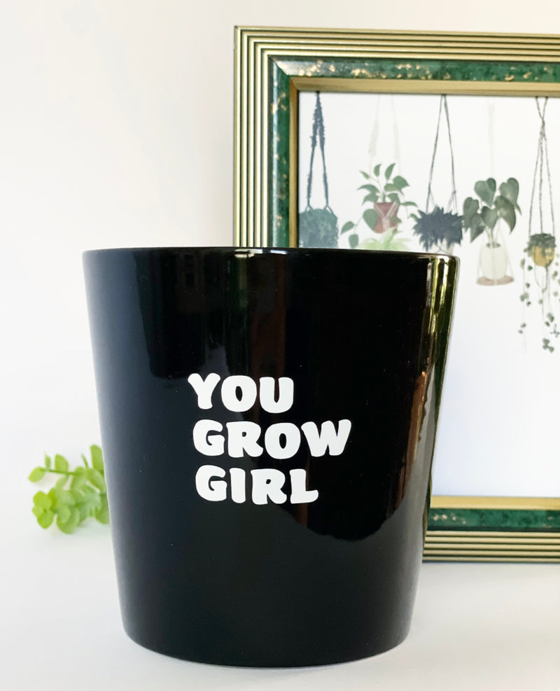 "You Grow Girl" Plant Pots